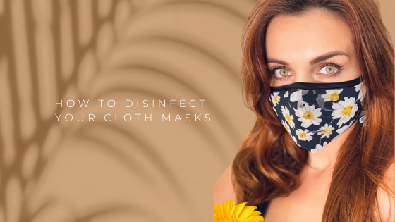 How to disinfect your cloth masks